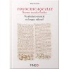 Toxochicaquiliz: nuestra escucha florida