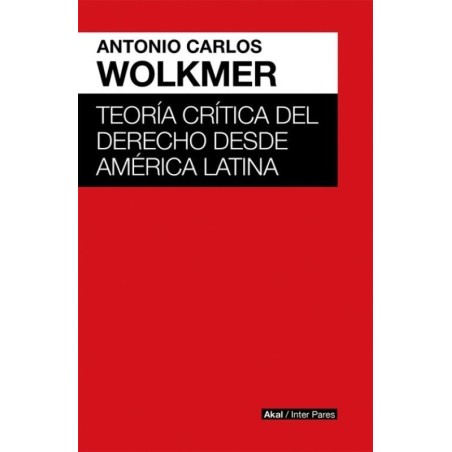 Teoría crítica del derecho desde América Latina