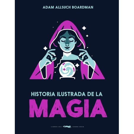 Historia ilustrada de la magia