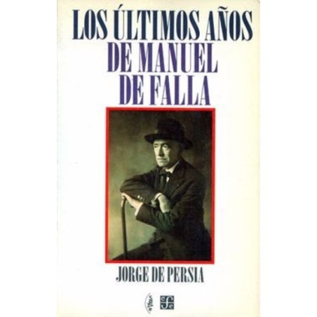 Los últimos años de Manuel de Falla