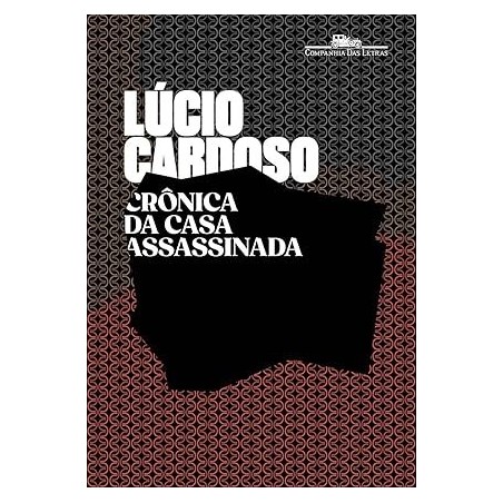 Crônica da casa assassinada.