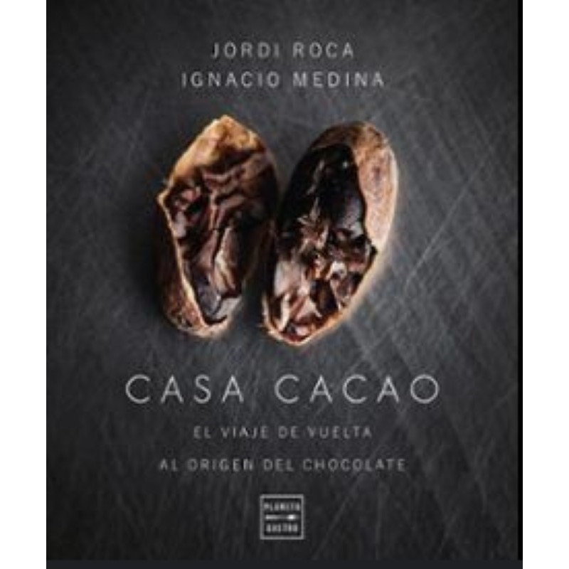 Casa cacao. El viaje de vuelta al origen del chocolate