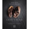 Casa cacao. El viaje de vuelta al origen del chocolate