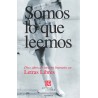 Somos lo que leemos. Diez años de ensayo literario en Letras Libres