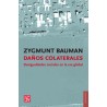 Daños colaterales Desigualdades sociales en la era global
