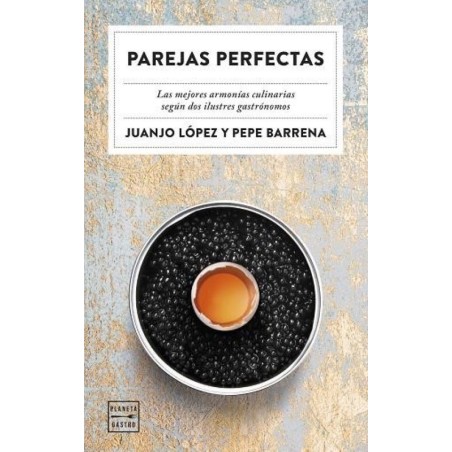 Parejas perfectas: Las mejores armonías culinarias