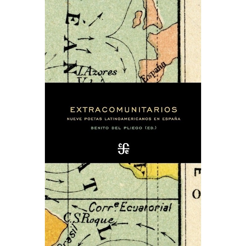 Extracomunitarios. Nueve poetas latinoamericanos en España