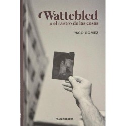 Wattebled o el rastro de las cosas