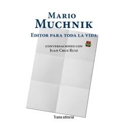 Mario Muchnik. Editor para toda la vida