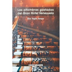 Las alfombras gastadas del Gran Hotel Venezuela