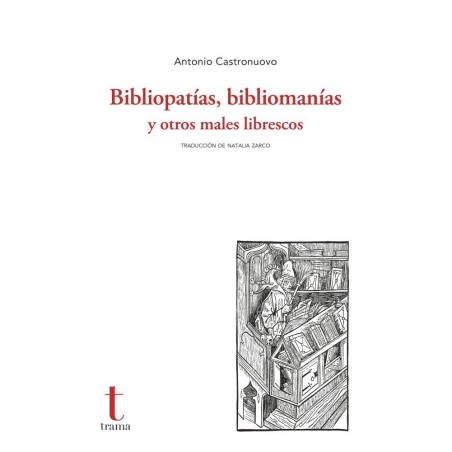 Bibliopatías, bibliomanías y otros males