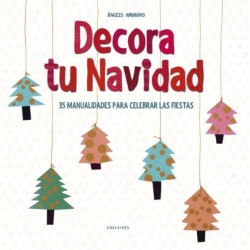 Decora tu navidad: 35 manualidades para celebrar las fiestas