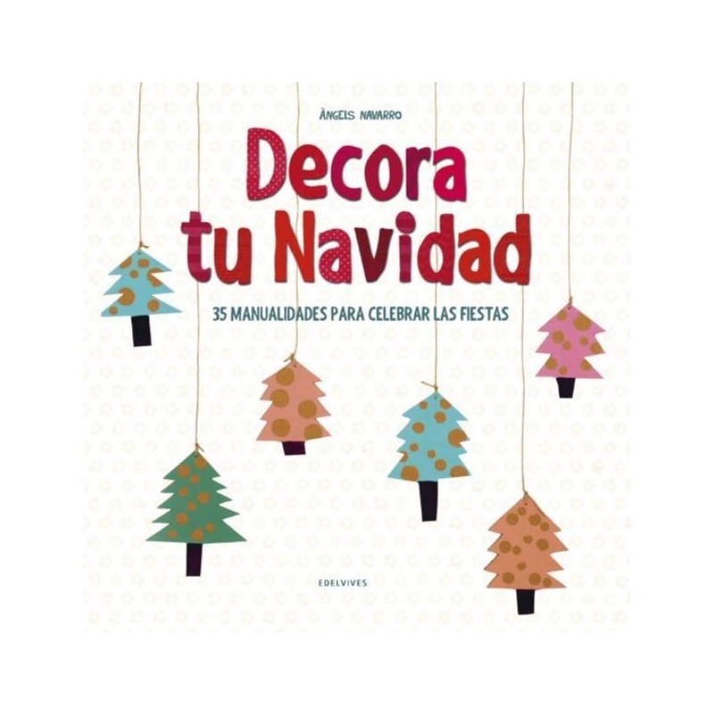 Decora tu navidad: 35 manualidades para celebrar las fiestas