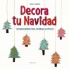 Decora tu navidad: 35 manualidades para celebrar las fiestas