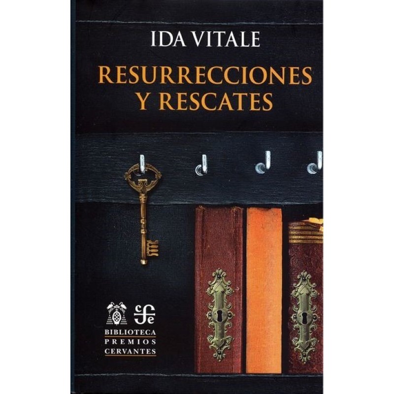 Resurrecciones y rescates: Ed. conmemorativa Premio Cervantes 2018
