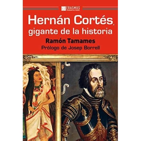 Hernán Cortés, gigante de la Historia