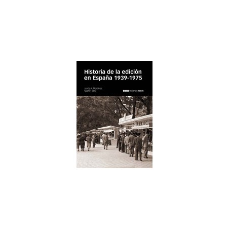 Historia de la edición en España 1939-1375