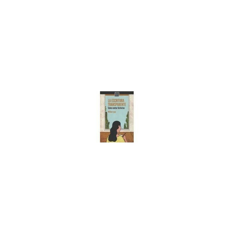 La escritura transparente: cómo contar historias