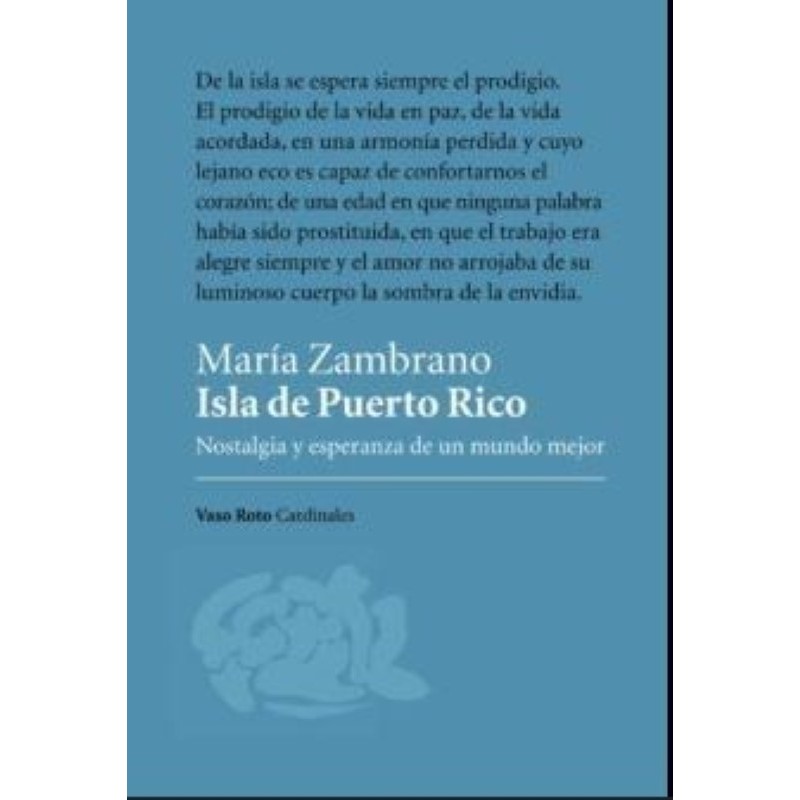 Isla de Puerto Rico: Nostalgia y esperanza de un mundo mejor