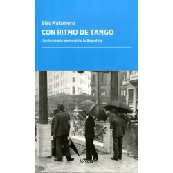 Con ritmo de tango: un diccionaro personal de Argentina