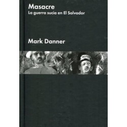 Masacre: guerra sucia en El Salvador
