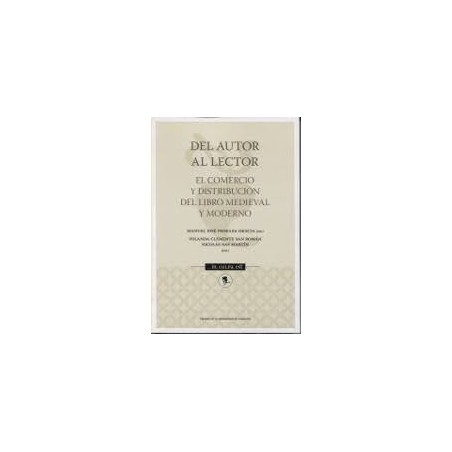 Del autor al lector: el comercio y distribución del libro medieval y modern
