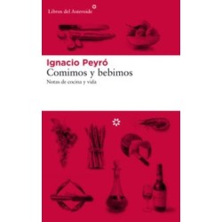 Comimos y bebimos Notas de cocina y vida
