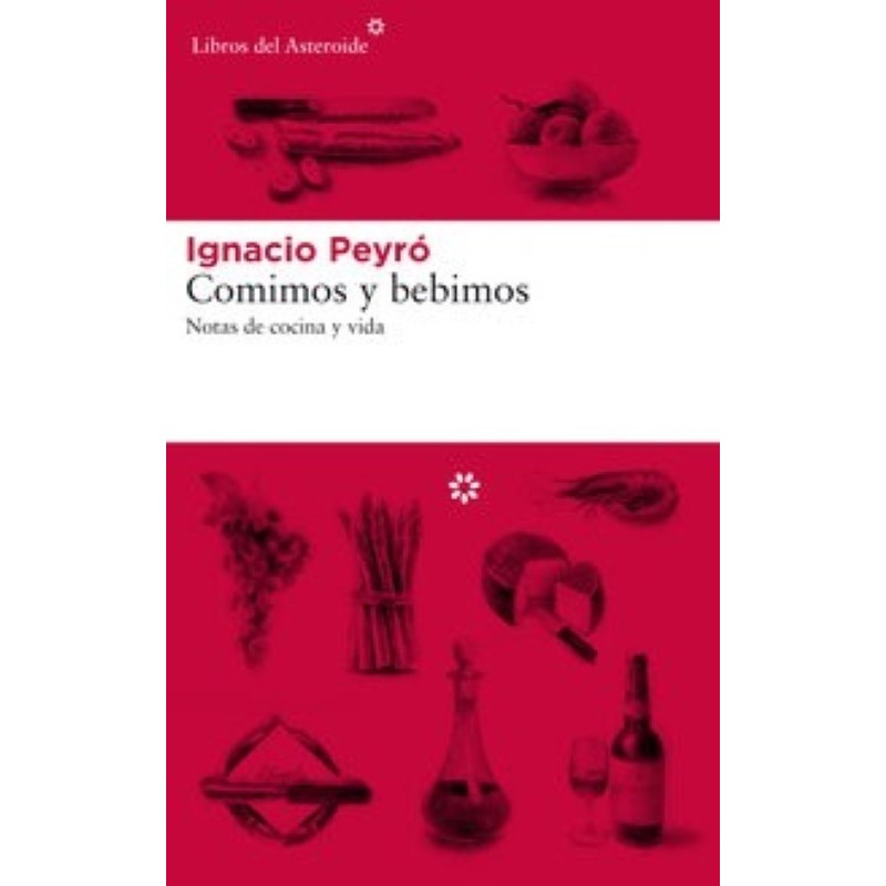 Comimos y bebimos Notas de cocina y vida