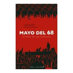 Mayo del 68 Historia de una primavera