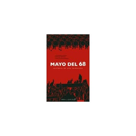 Mayo del 68 Historia de una primavera
