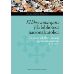 El libro autárquico y la biblioteca nacionalcatólica