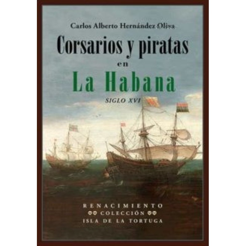 Corsarios y piratas en La Habana Siglo XVI