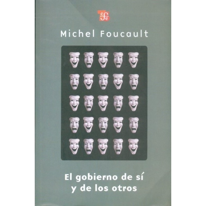 El gobierno de sí y de los otros.