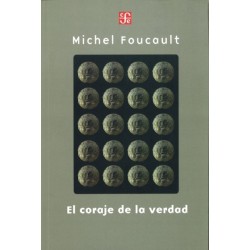 El coraje de la verdad El gobierno de sí y de los otros II