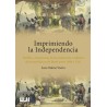 Imprimiendo la Independencia. Perfiles y