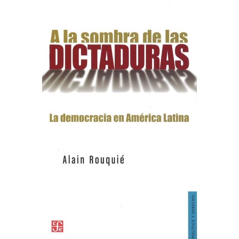 A la sombra de las dictaduras: la democracia en América Latina