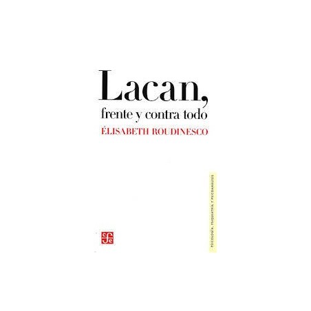 Lacan, frente y contra todo