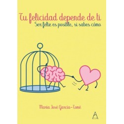 Tu felicidad depente de ti
