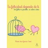 Tu felicidad depente de ti