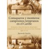 CONUQUEROS Y MONTEROS: CAMPESINOS TEMPRANOS EN EL CARIBE