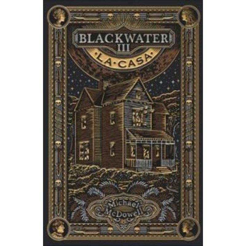BLACKWATER III. La casa