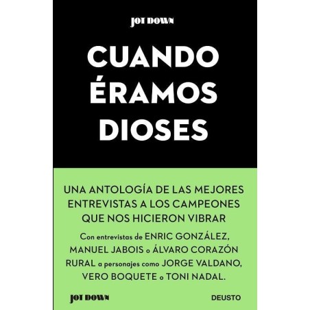 Cuando éramos dioses Las mejores entrevistas de Jot Down