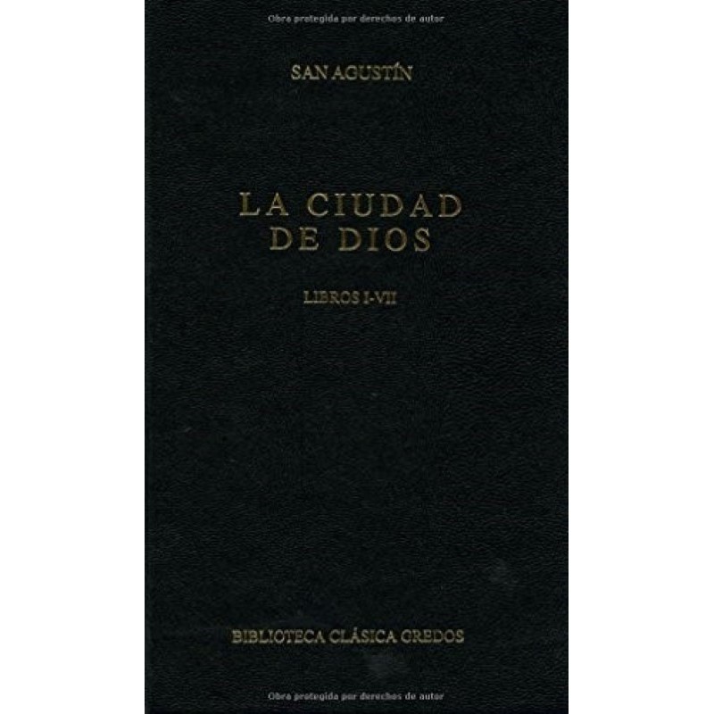 La ciudad de Dios. Libros I-VII