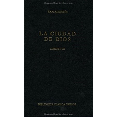 La ciudad de Dios. Libros I-VII