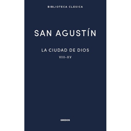 La ciudad de Dios II. Libros VIII - XV