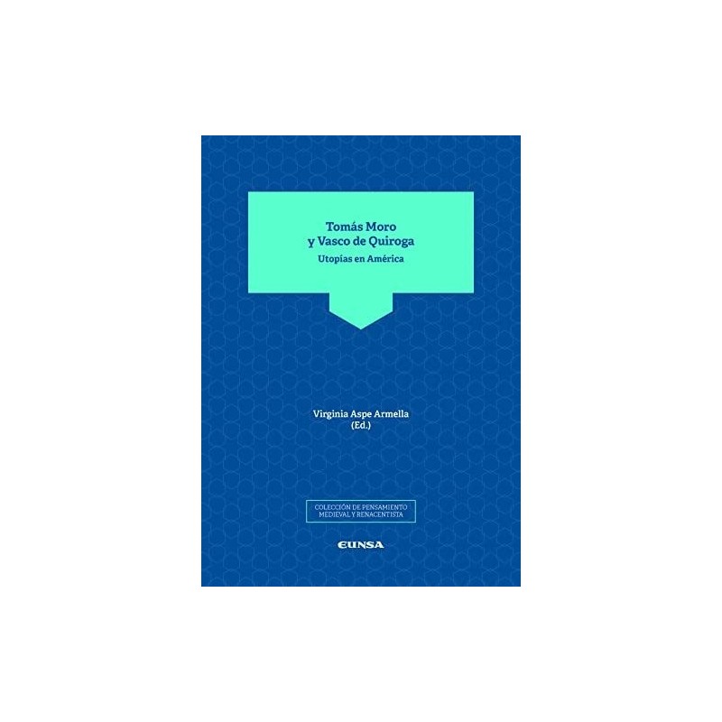 Tomás Moro y Vasco de Quiroga: Utopías Utopías en América