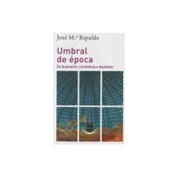 Umbral de época De Ilustración, románticas e idealistas