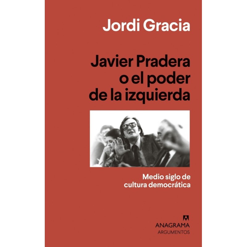 Javier Pradera o el poder de la izquierda
