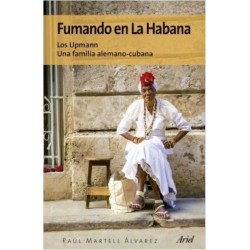 Fumando en La Habana Los Upmann, una familia alemano-cubana