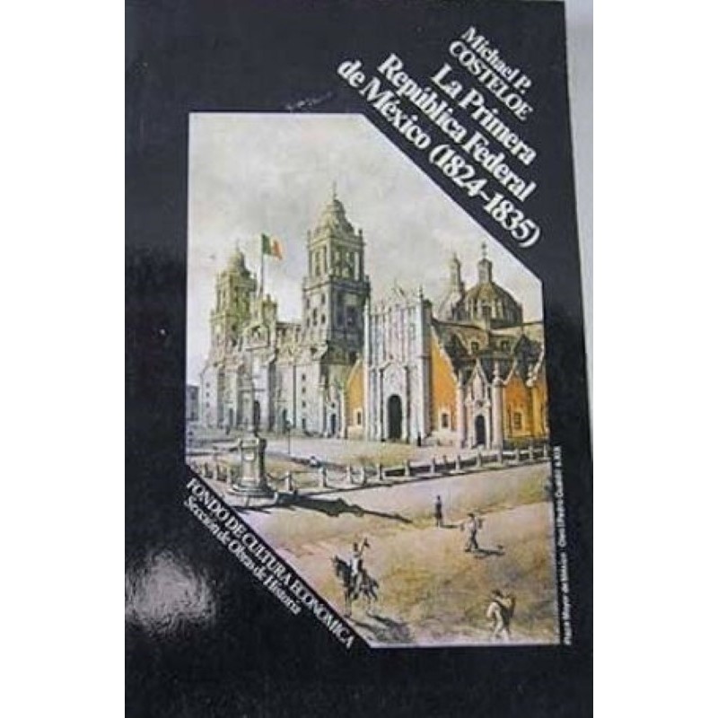 La primera República Federal de México (1824-1835)